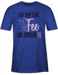 T-Shirt Ich bin eine Fee Sprche Statement mit Spruch