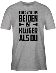 Shirtracer T-Shirt Einer von uns beiden ist Klger als Du schwarz