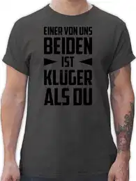 T-Shirt Einer von uns beiden ist Klger als Du - schwarz Sprche Statement mit Spruch