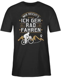 T-Shirt Mir reichts ich geh Rad fahren I Geschenk Radfahren Geschenke Fahrrad Bekleidung Radsport