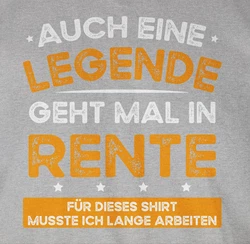 Shirtracer Rundhalsshirt Auch eine Legende geht mal in Rente Rentner Grau/Gelb/Braun/Creme/Dunkelgrau/Hellgrau