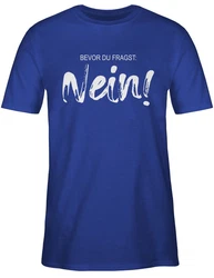 Shirtracer T-Shirt Bevor du fragst NEIN Statement Blau/Dunkelblau/Hellblau