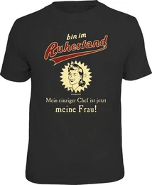 T-Shirt fr Rentner: Bin im Ruhestand, einziger Chef ist jetzt meine Frau!