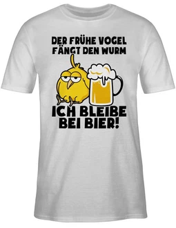 Shirtracer T-Shirt Der frühe Vogel fängt den Wurm! Ich bleibe bei Bier!