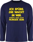 Shirtracer Rundhalsshirt Ich spüre die Macht in mir könnte aber auch Hunger sein Sprüche Statement mit Spruch 