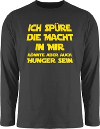 Rundhalsshirt Ich spre die Macht in mir knnte aber auch Hunger sein I Spruch Hunge Sprche Statement mit Spruch