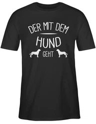 Shirtracer T-Shirt Der mit dem Hund geht Sprüche Statement mit Spruch Grau/Dunkelgrün/Creme/Schwarz/Braun/Beige