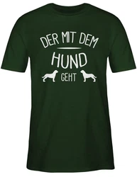 Shirtracer T-Shirt Der mit dem Hund geht Sprüche Statement mit Spruch Dunkelgrün