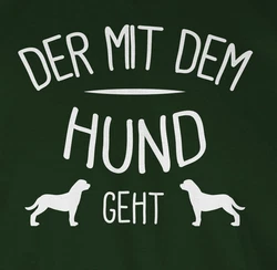 Shirtracer T-Shirt Der mit dem Hund geht Sprüche Statement mit Spruch Dunkelgrün