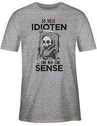Shirtracer T-Shirt So viele Idioten und nur eine Sense - Sprüche Statement mit Spruch Schwarz