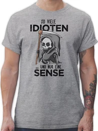 T-Shirt So viele Idioten und nur eine Sense - Schwarz Sprche Statement mit Spruch