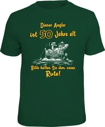 T-Shirt fr Angler - 50 Jahre alt, bitte halten Sie ihm seine Rute
