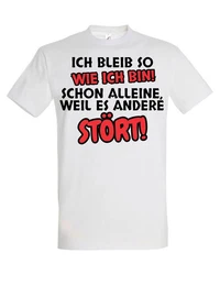 T-Shirt Ich bleibe so wie ich bin Herren T-Shirt frechen lustigen Aufdruck mit witzigen Print fr Mnner