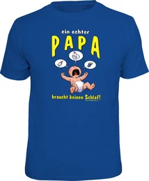 T-Shirt ein echter Papa braucht keinen Schlaf!