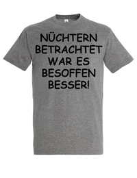 Print-Shirt Herren T-Shirt Nchtern betrachtet lustig Print Statement Geschenk mit witzigen Aufdruck fr Mnner