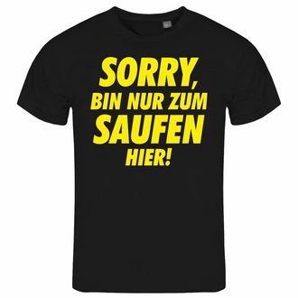 deinshirt Print-Shirt Herren T-Shirt Sorry bin nur zum saufen hier