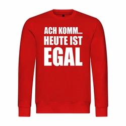 deinshirt Rundhalspullover Herren Ach komm Heute ist egal Mit Print Motiv Rot