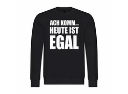 deinshirt Rundhalspullover Herren Ach komm Heute ist egal Mit Print Motiv Schwarz/Creme/Grau