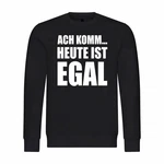 deinshirt Rundhalspullover Herren Ach komm Heute ist egal Mit Print Motiv Schwarz/Creme/Grau