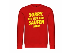 deinshirt Rundhalspullover Herren Pullover Sorry bin nur zum saufen hier Dunkelrot/Lila/Gelb/Orange/Braun/Rot