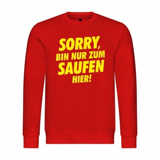 deinshirt Rundhalspullover Herren Pullover Sorry bin nur zum saufen hier Dunkelrot/Lila/Gelb/Orange/Braun/Rot deinshirt Rundhalspullover Herren Pullover Sorry bin nur zum saufen hier Dunkelrot/Lila/Gelb/Orange/Braun/Rot