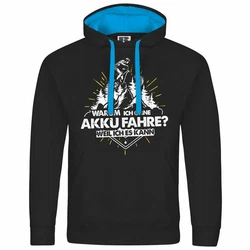 deinshirt Kapuzenpullover Warum ich ohne Akku fahre - weil ich es kann Blau/Türkis/Weiß