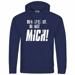 Kapuzenpullover Herren Kapuzenpullover Du hast es gut du hast mich Mit Print Motiv, Grafik