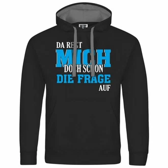deinshirt Kapuzenpullover Herren Da regt mich schon die Frage auf deinshirt Kapuzenpullover Herren Da regt mich schon die Frage auf
