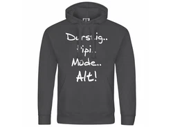 deinshirt Kapuzenpullover Durstig pipi mde alt Dunkelgrau/Grau/Hellgrau