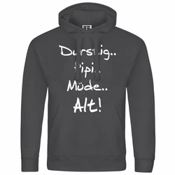 deinshirt Kapuzenpullover Durstig pipi mde alt Dunkelgrau/Grau/Hellgrau