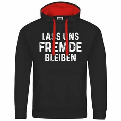deinshirt Kapuzenpullover Herren Lass uns Fremde bleiben Rot/Schwarz/Rosa/Blau/Braun