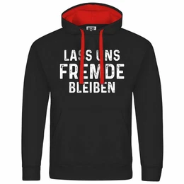 Kapuzenpullover Herren Kapuzenpullover Lass uns Fremde bleiben Mit Print Motiv, Grafik