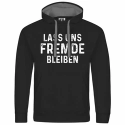 deinshirt Kapuzenpullover Herren Lass uns Fremde bleiben Schwarz/Blau/Braun/Grün