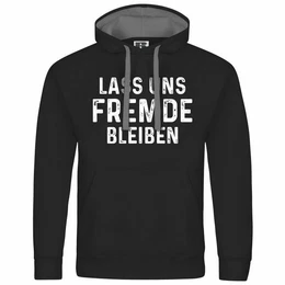 Kapuzenpullover Herren Kapuzenpullover Lass uns Fremde bleiben Mit Print Motiv, Grafik