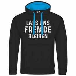 Kapuzenpullover Herren Kapuzenpullover Lass uns Fremde bleiben Mit Print Motiv, Grafik