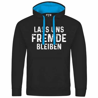 deinshirt Kapuzenpullover Herren Lass uns Fremde bleiben