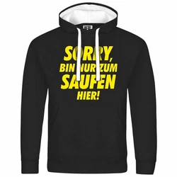 deinshirt Kapuzenpullover Herren Sorry bin nur zum saufen hier Schwarz/Dunkelblau/Lila/Gelb/Gold