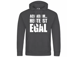 deinshirt Kapuzenpullover Herren Ach komm Heute ist egal Hellgrau/Dunkelgrau/Grau/Schwarz/Creme