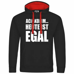 Kapuzenpullover Herren Kapuzenpullover Ach komm Heute ist egal Mit Print Motiv, Grafik