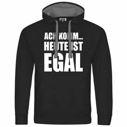 Kapuzenpullover Herren Kapuzenpullover Ach komm Heute ist egal Mit Print Motiv, Grafik
