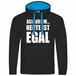 Kapuzenpullover Herren Kapuzenpullover Ach komm Heute ist egal Mit Print Motiv, Grafik
