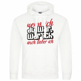 Kapuzenpullover Herren Kapuzenpullover Wenn ich du wr wr ich auch lieber ich Mit Print Motiv, Grafik