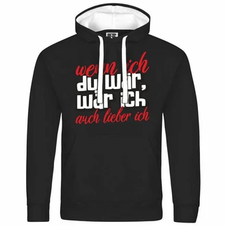 deinshirt Kapuzenpullover Herren Wenn ich du wäre wäre ich auch lieber ich Schwarz/Creme deinshirt Kapuzenpullover Herren Wenn ich du wäre wäre ich auch lieber ich Schwarz/Creme