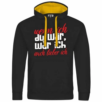 deinshirt Kapuzenpullover Herren Wenn ich du wäre wäre ich auch lieber ich deinshirt Kapuzenpullover Herren Wenn ich du wäre wäre ich auch lieber ich