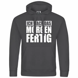 deinshirt Kapuzenpullover Ich mach das Morgen fertig Grau/Schwarz/Dunkelgrau/Hellblau