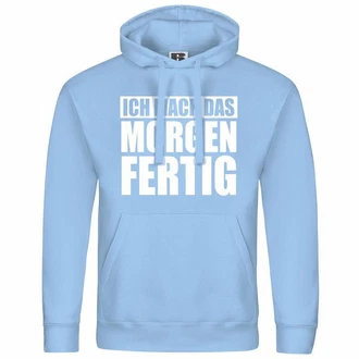 deinshirt Kapuzenpullover Ich mach das Morgen fertig Blau/Hellblau