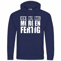deinshirt Kapuzenpullover Ich mach das Morgen fertig Dunkelblau/Blau/Hellblau/Grau