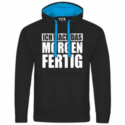 deinshirt Kapuzenpullover Ich mach das Morgen fertig Schwarz/Grau/Hellblau/Dunkelblau