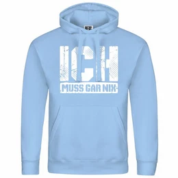 Kapuzenpullover Herren Kapuzenpullover Ich muss gar nix Mit Print Motiv, Grafik