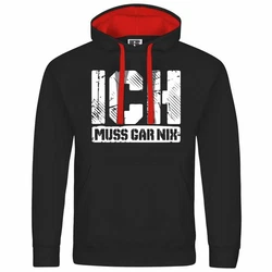 deinshirt Kapuzenpullover Ich muss gar nix Rot/Schwarz/Dunkelrot/Dunkelblau